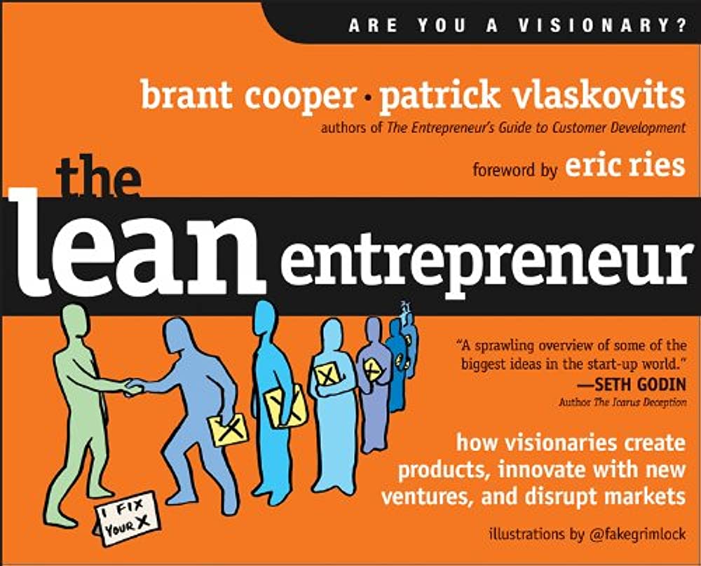 The Lean Entrepreneur Brant Cooper and Patrick Vlaskovits review