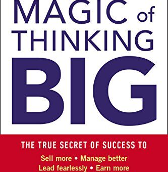 The Magic of Thinking Big David J. Schwartz review