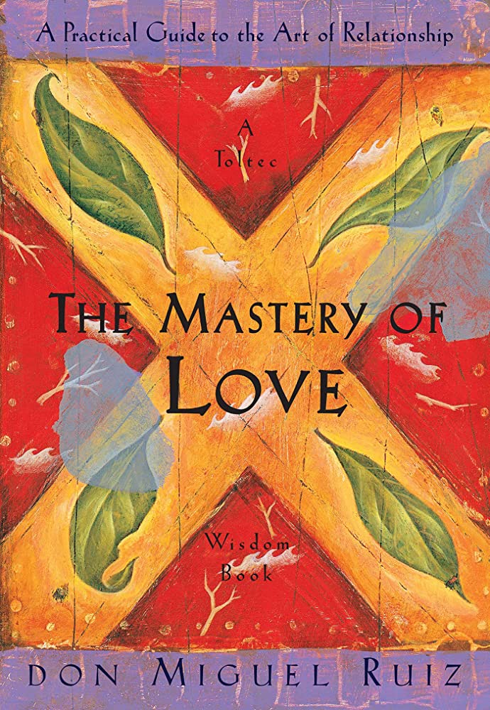 The Mastery of Love Don Miguel Ruiz review