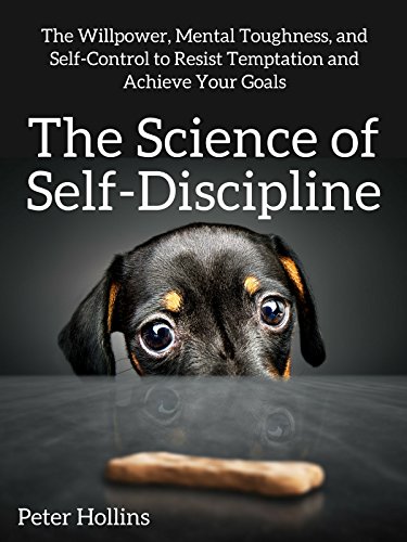 The Science of Self-Discipline Peter Hollins review