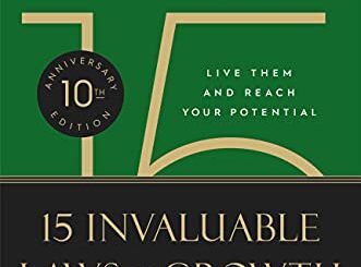 The 15 Invaluable Laws of Growth John C. Maxwell review