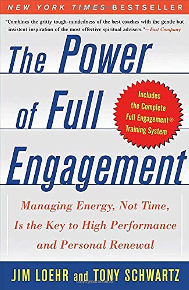 The Power of Full Engagement Jim Loehr and Tony Schwartz review