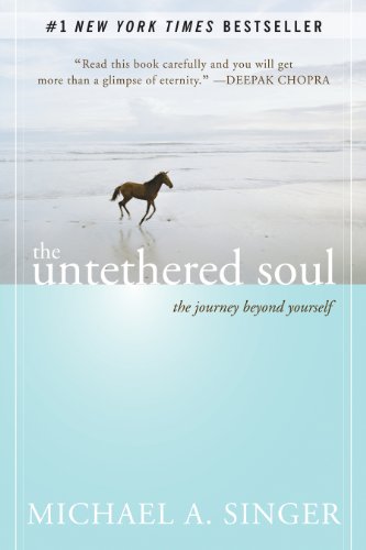 The Untethered Soul Michael A. Singer review