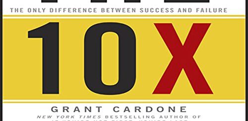 The 10X Rule Grant Cardone review