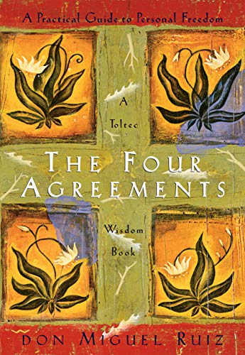 The Four Agreements Don Miguel Ruiz review