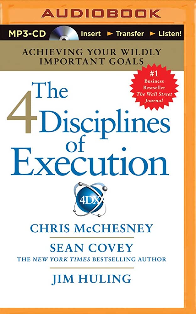 The 4 Disciplines of Execution Chris McChesney, Sean Covey, and Jim Huling book cover