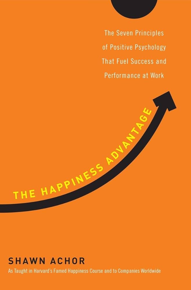 The Happiness Advantage Shawn Achor book cover