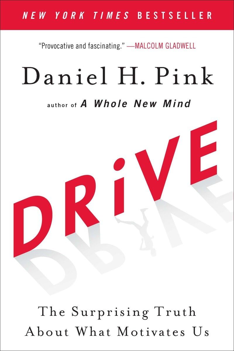 Drive: The Surprising Truth About What Motivates Us Daniel H. Pink book cover